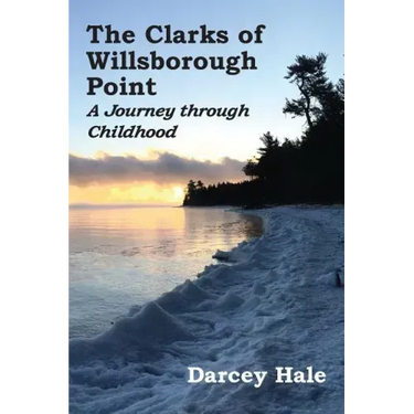 The Clarks of Willsborough Point: A Journey through Childhood