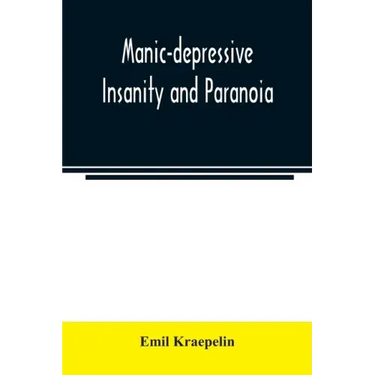 Manic-depressive insanity and paranoia