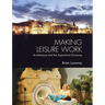 Making Leisure Work: Architecture and the Experience Economy
