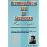 Creating a New You in Six Weeks Made Simple