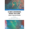 Climate Governance Across the Globe: Pioneers, Leaders and Followers