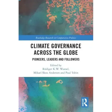 Climate Governance Across the Globe: Pioneers, Leaders and Followers