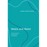 Media and Water: Communication, Culture and Perception