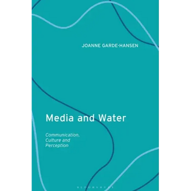 Media and Water: Communication, Culture and Perception