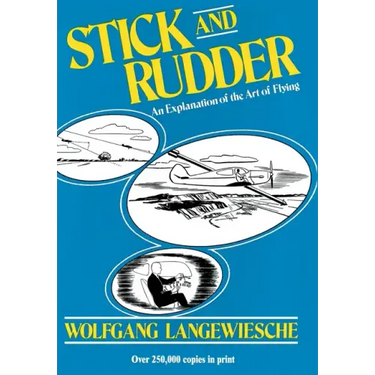 Stick and Rudder: An Explanation of the Art of Flying