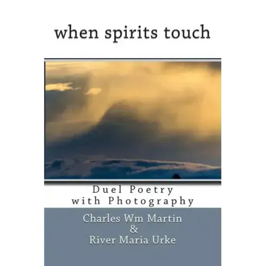 when spirits touch: Duel Poetry