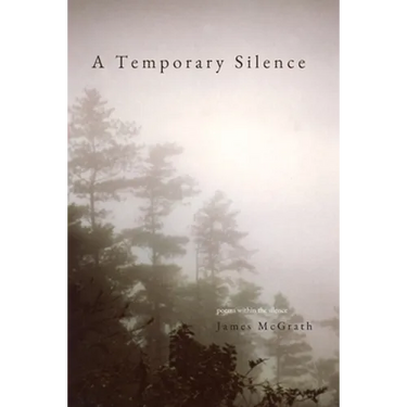 A Temporary Silence: Poems Within the silence