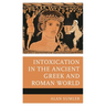 Intoxication in the Ancient Greek and Roman World