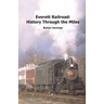 Everett Railroad: History Through the Miles