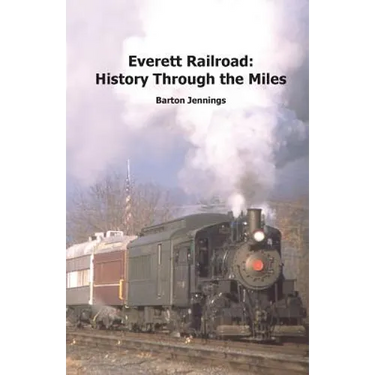Everett Railroad: History Through the Miles