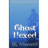 Ghost Hexed: Valley Ghosts Series
