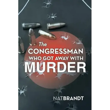 The Congressman Who Got Away with Murder