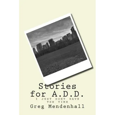 Stories for A.D.D.: i just dont have the time
