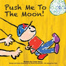 Push Me to the Moon!