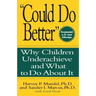 Could Do Better: Why Children Underachieve and What to Do about It