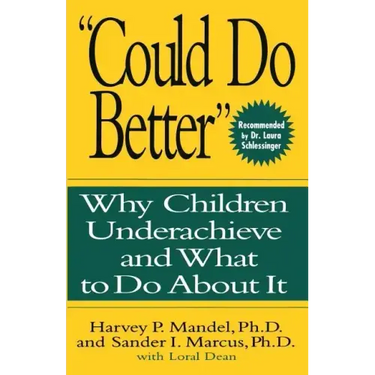 Could Do Better: Why Children Underachieve and What to Do about It