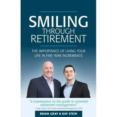 Smiling Through Retirement: The Importance of Living Your Life in Five Year Increments.