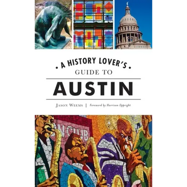 History Lover's Guide to Austin