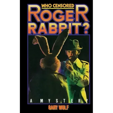 Who Censored Roger Rabbit?