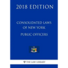 Consolidated Laws of New York - Public Officers (2018 Edition)