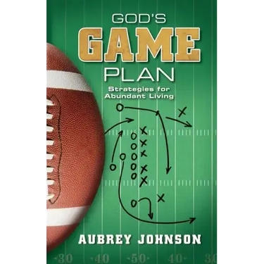 God's Game Plan: Strategies for Abundant Living