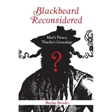 Blackbeard Reconsidered: Mist's Piracy, Thache's Genealogy