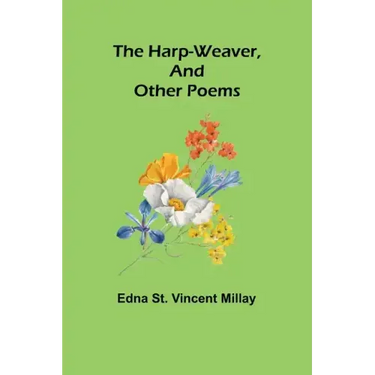 The harp-weaver, and other poems