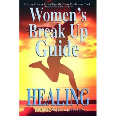 Healing: Women's Break Up Guide, Yes I Can, Getting Over a Break Up, Get your Confidence back, Women's Self-Belief