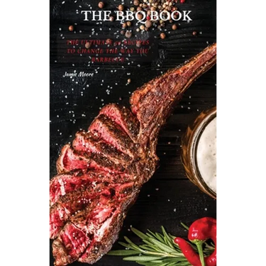 The BBQ Books: The Ultimate 50 Recipes to change the way you barbecue