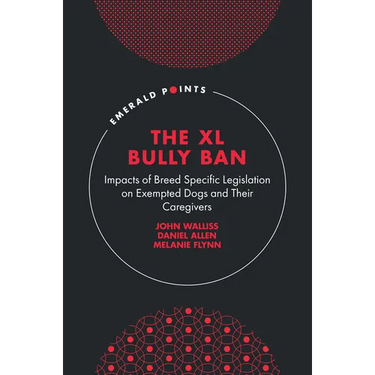The XL Bully Ban: Impacts of Breed Specific Legislation on Exempted Dogs and Their Caregivers