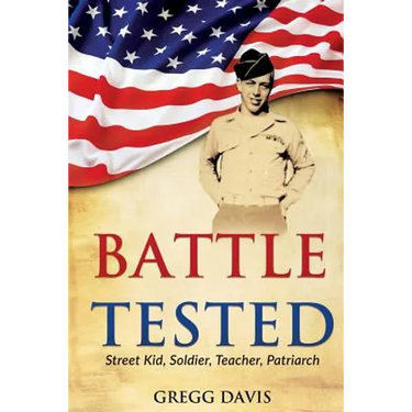 Battle Tested: Street Kid, Soldier, Teacher, Patriarch