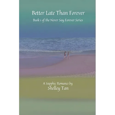 Better Late Than Forever