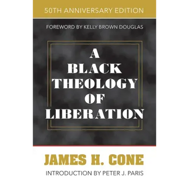 A Black Theology of Liberation: 50th Anniversary Edition