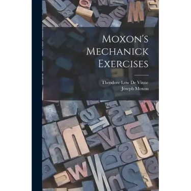 Moxon's Mechanick Exercises