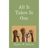 All It Takes Is One