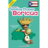 Speaking Phrases Boricua: A Collection of Wisdom snd Sayings From Puerto Rico (Dichos y Refranes de Puerto Rico)
