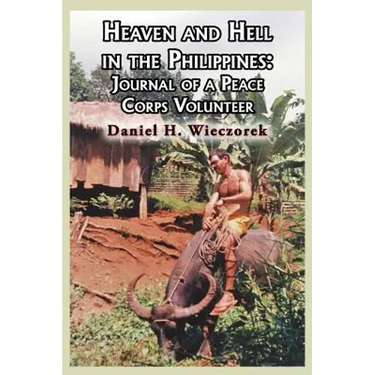 Heaven and Hell in the Philippines: Journal of a Peace Corps Volunteer