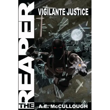 The Reaper: Vigilante Justice