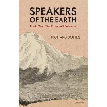 Speakers of the Earth Book One: The Fireweed Entrance