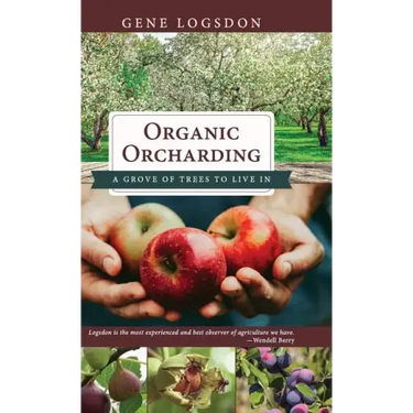 Organic Orcharding: A Grove of Trees to Live In