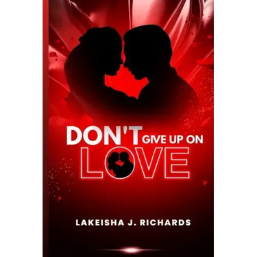 Don't Give Up On Love