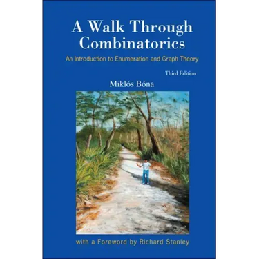 Walk Through Combinatorics, A: An Introduction to Enumeration and Graph Theory (Third Edition)