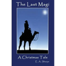 The Last Magi: A Christmas Tale