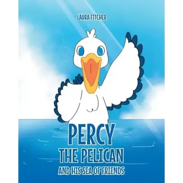 Percy the Pelican and His Sea of Friends