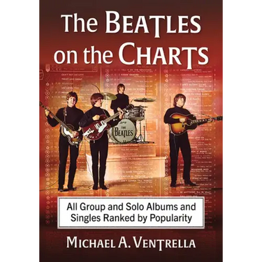 The Beatles on the Charts: All Group and Solo Albums and Singles Ranked by Popularity