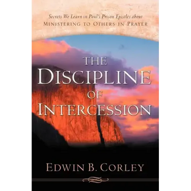 The Discipline of Intercession