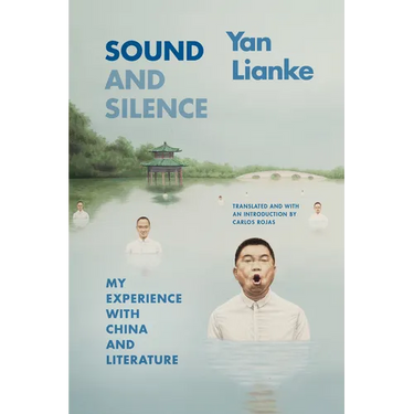 Sound and Silence: My Experience with China and Literature