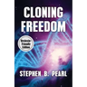 Cloning Freedom