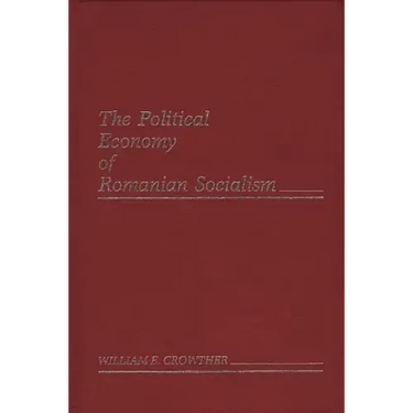 The Political Economy of Romanian Socialism