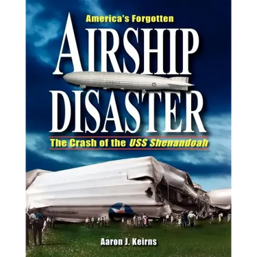 America's Forgotten Airship Disaster: The Crash of the USS Shenandoah
